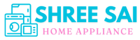 SHREE SAI HOME APPLIANCE